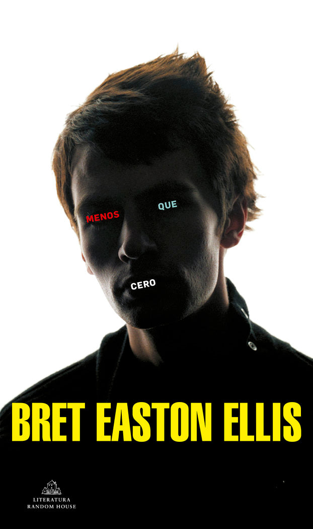 Menos que cero, de Easton Ellis, Bret | portada del libro