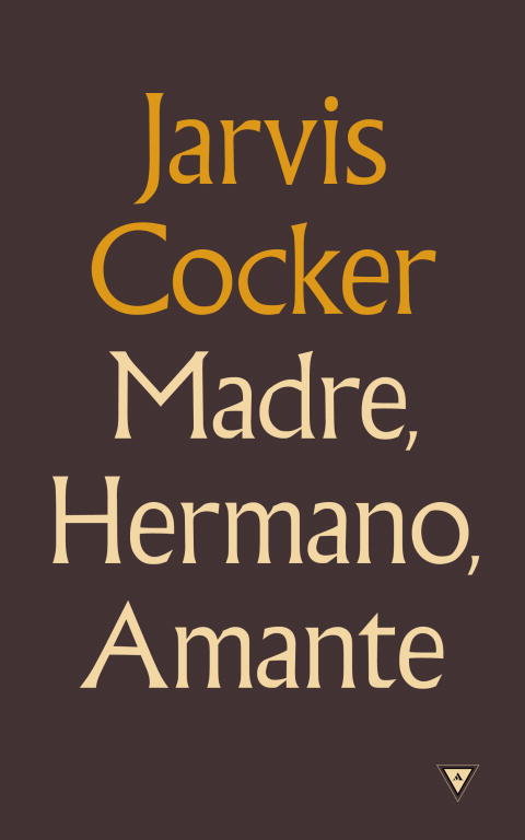 Madre, hermano, amante, de Cocker | portada del libro