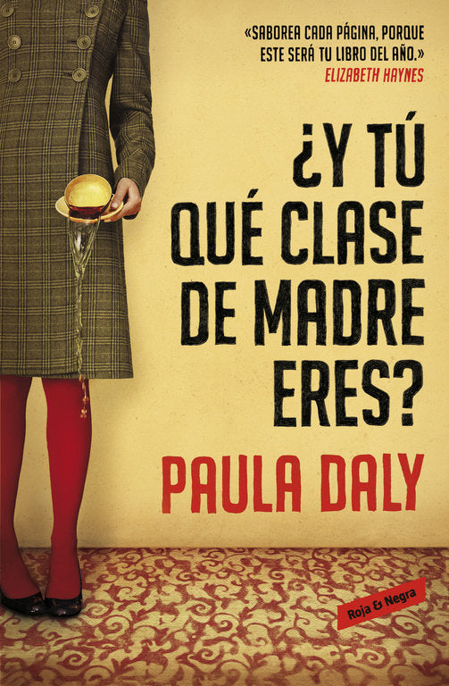 ¿Y tú qué clase de madre eres?, de Daly, Paula | portada del libro