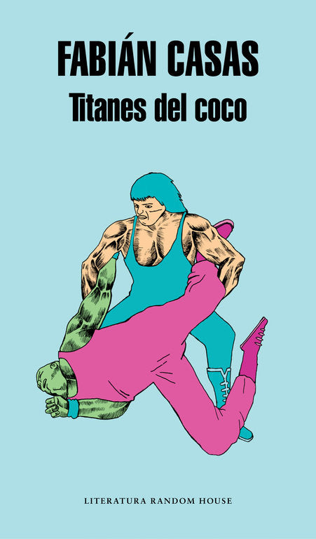 Titanes del coco, de Casas, Fabián | portada del libro