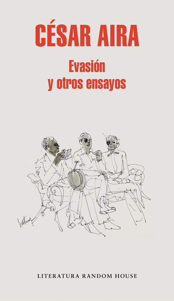Evasión y otros ensayos, de Aira, César | portada del libro