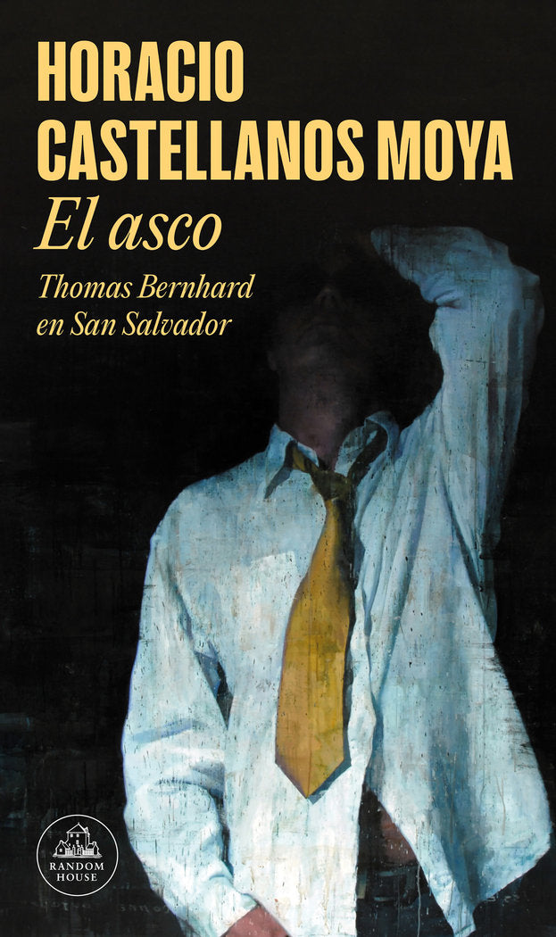 El asco, de Castellanos Moya, Horacio | portada del libro