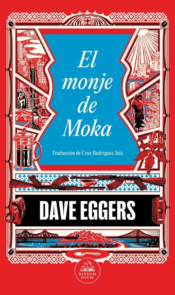 El monje de Moka, de Eggers, Dave | portada del libro