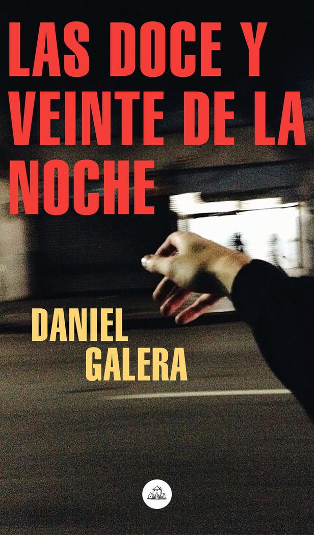 Las doce y veinte de la noche, de Galera, Daniel | portada del libro