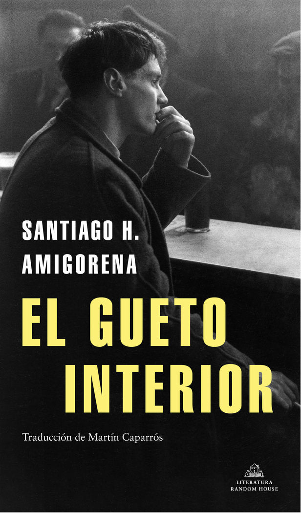 El gueto interior, de Amigorena, Santiago H. | portada del libro