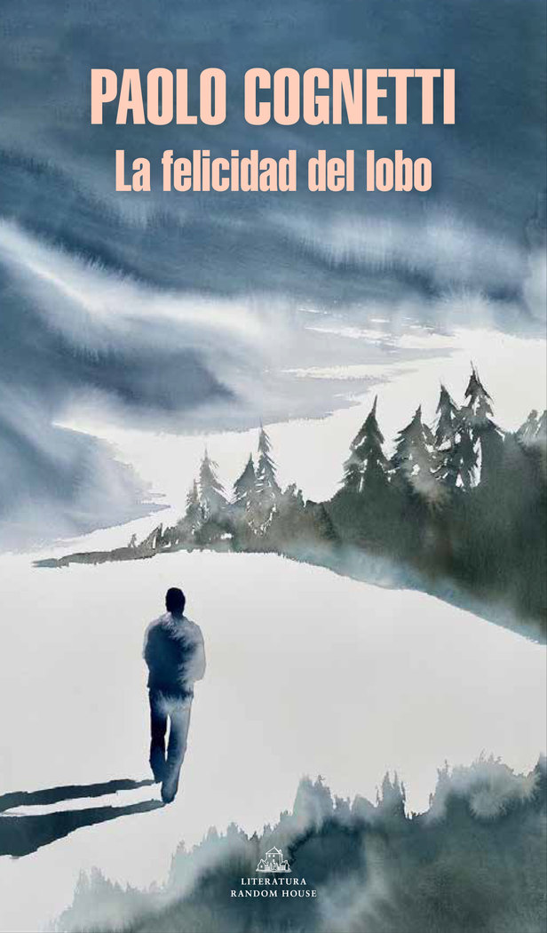 LA FELICIDAD DEL LOBO, de COGNETTI, PAOLO | portada del libro