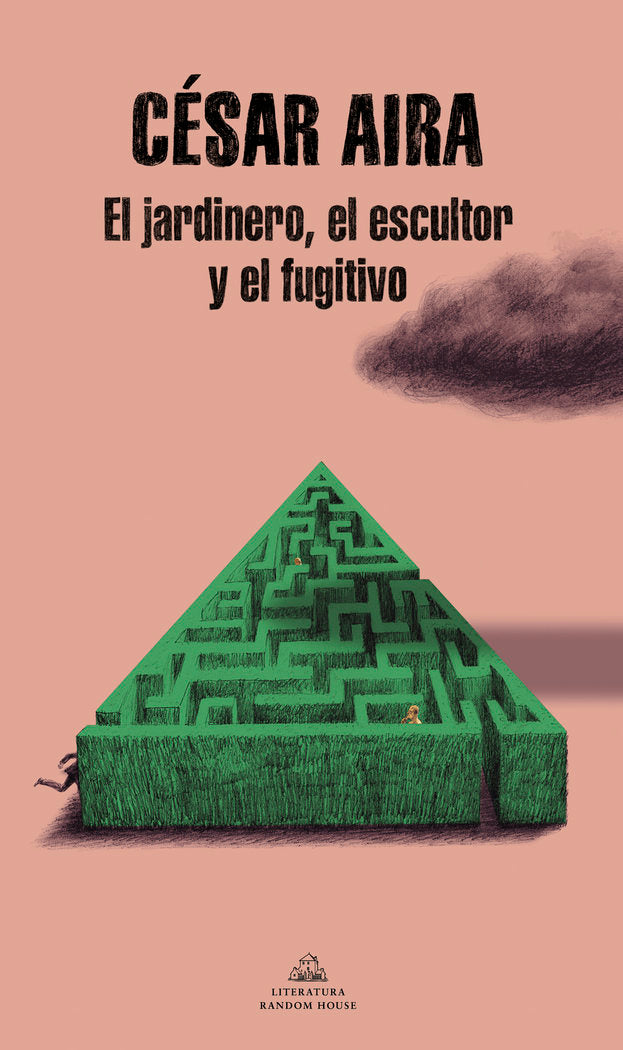 EL JARDINERO, EL ESCULTOR Y EL FUGITIVO, de AIRA, CESAR | portada del libro