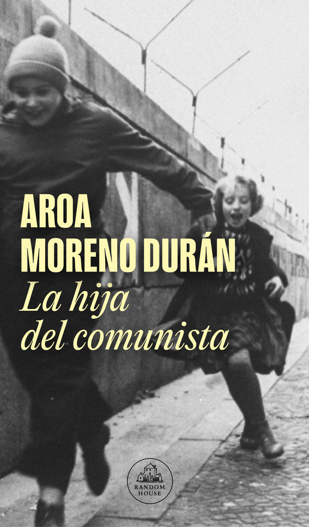 La hija del comunista, de AROA MORENO DURAN | portada del libro