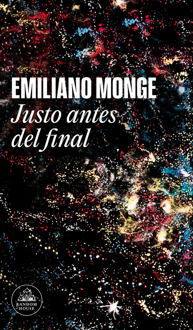 JUSTO ANTES DEL FINAL, de MONGE, EMILIANO | portada del libro