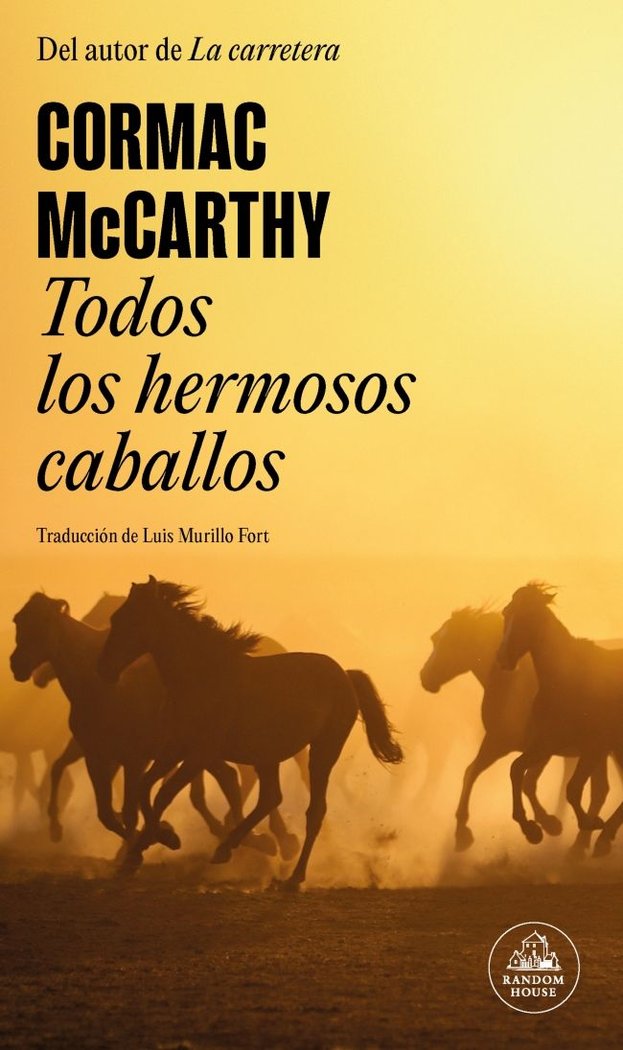 TODOS LOS HERMOSOS CABALLOS, de MCCARTHY, CORMAC | portada del libro