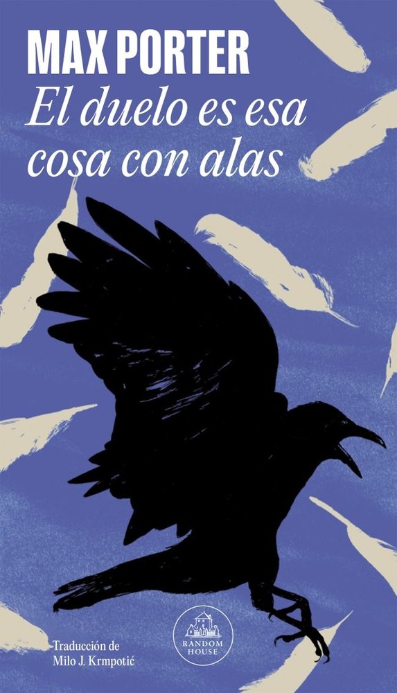 El duelo es esa cosa con alas, de MAX PORTER | portada del libro