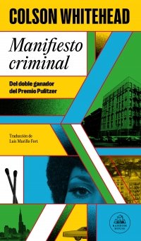 MANIFIESTO CRIMINAL, de WHITEHEAD, COLSON | portada del libro
