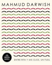 ENTRE RITA Y MIS OJOS, UN FUSIL, de DARWISH, MAHMUD | portada del libro