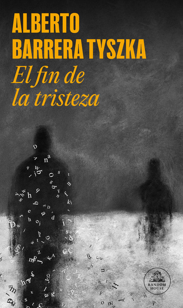 EL FIN DE LA TRISTEZA, de BARRERA TYSZKA, ALBERTO | portada del libro