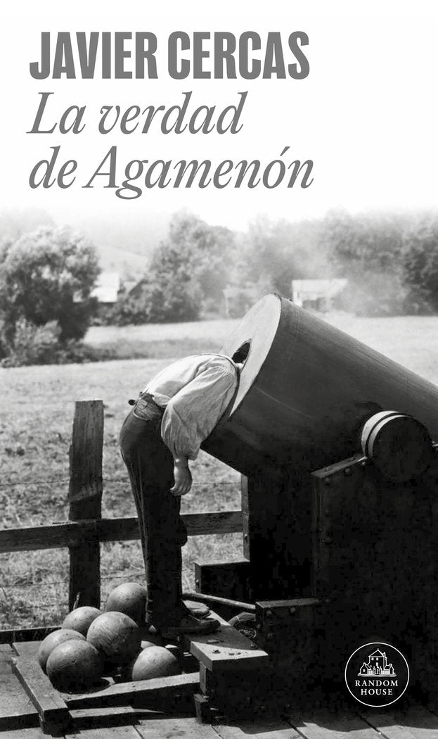 LA VERDAD DE AGAMENON, de CERCAS, JAVIER | portada del libro