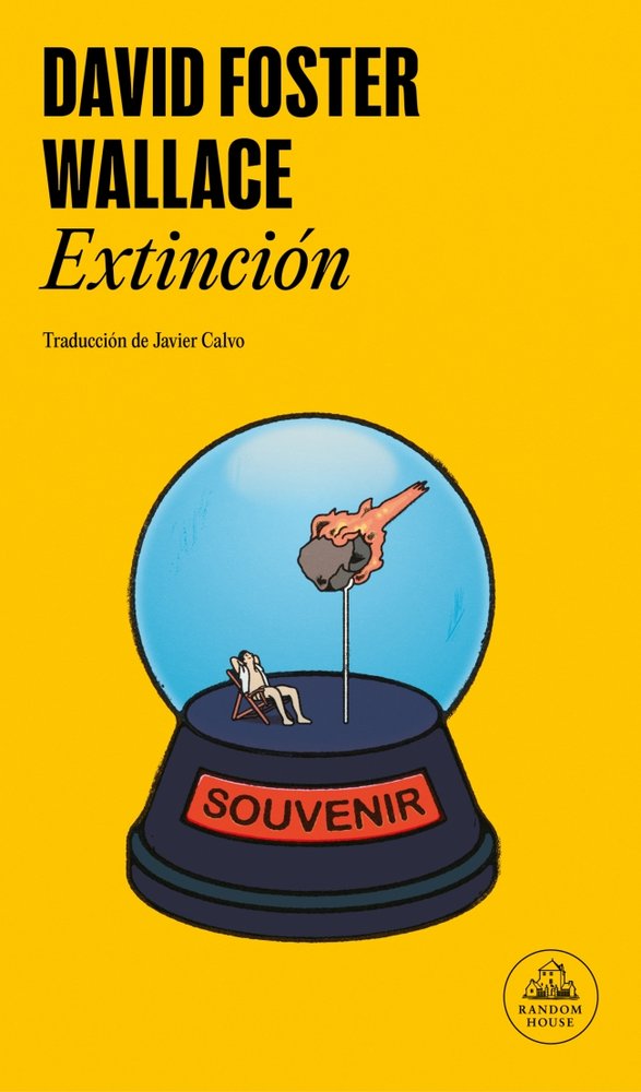 EXTINCION, de WALLACE, DAVID FOSTER | portada del libro