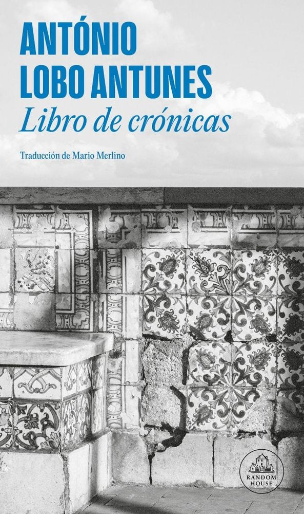 LIBRO DE CRONICAS, de LOBO ANTUNES, ANTONIO | portada del libro