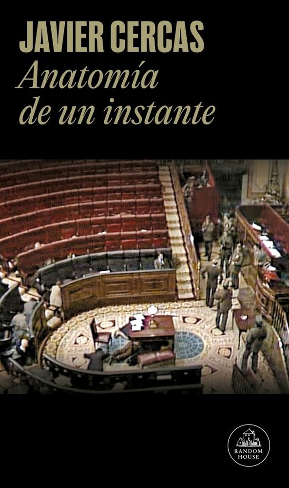 ANATOMIA DE UN INSTANTE, de CERCAS, JAVIER | portada del libro