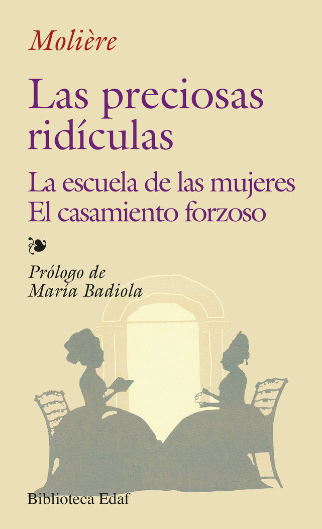 Las preciosas ridículas. La escuela de las mujeres. El casamiento forzoso, de Poquelin, Jean-Baptiste | portada del libro