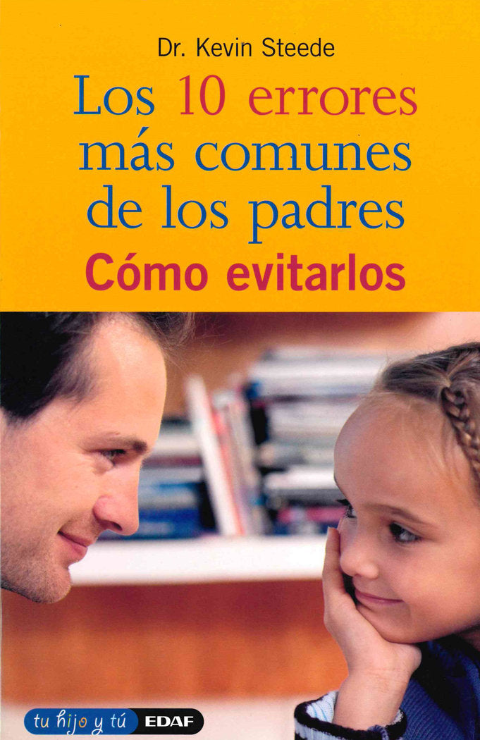 Los 10 errores más comunes de los padres, de Steede, Kevin | portada del libro