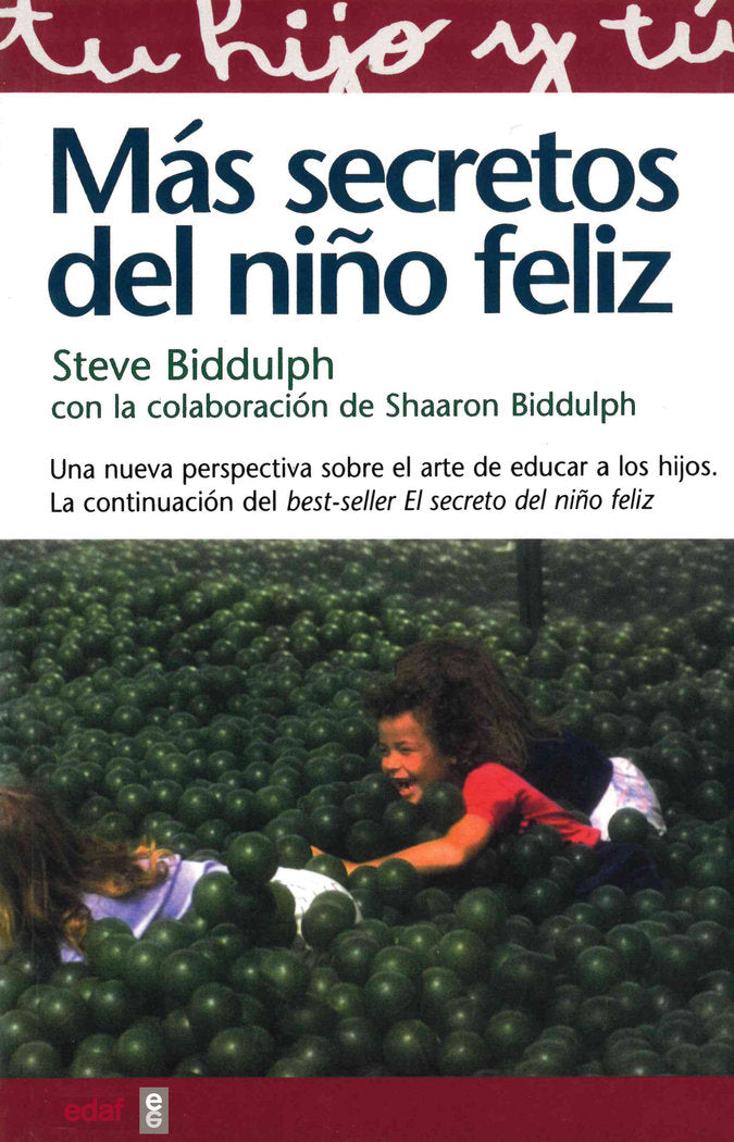 Más secretos del niño feliz, de Biddulph, Steve | portada del libro