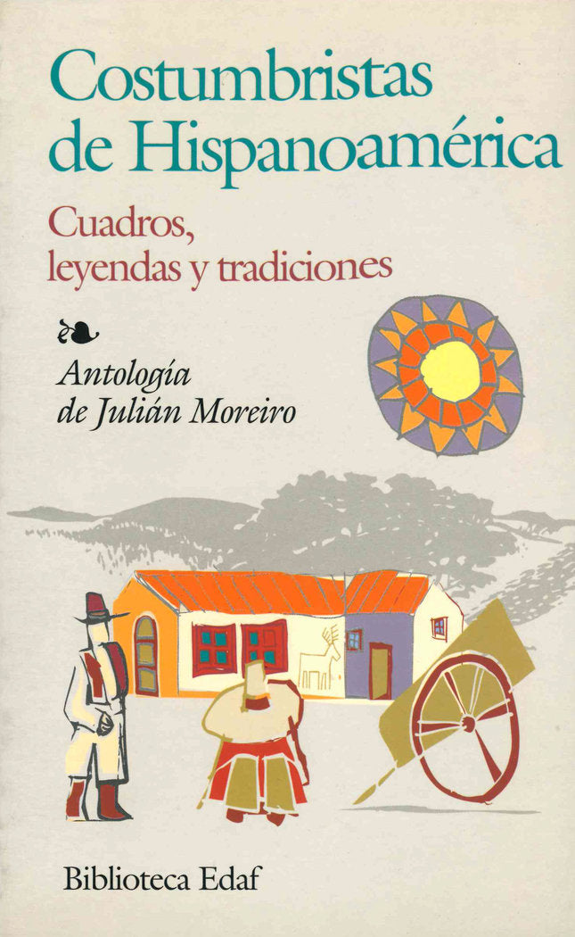 Costumbristas de Hispanoamérica, de MOREIRO JULIAN | portada del libro