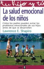 SALUD EMOCIONAL DE LOS NIÑOS LA, de Lawrence Shapiro | portada del libro