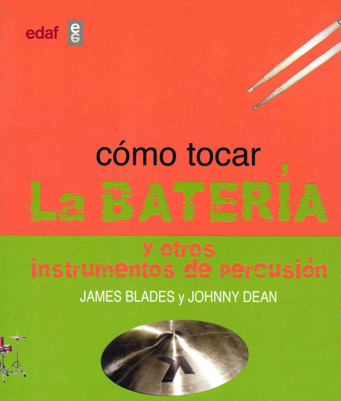Cómo tocar la batería, de Blades, James | portada del libro