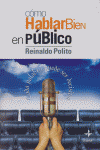 Cómo hablar bien en público, de Polito, Reinaldo | portada del libro