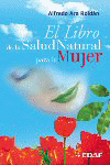 El libro de la salud natural para la mujer, de Ara Roldán, Alfredo | portada del libro
