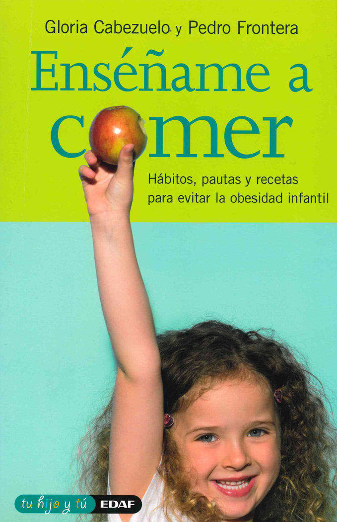 Enséñame a comer, de Cabezuelo Huerta, Gloria | portada del libro