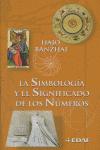 SIMBOLOGIA Y EL SIGNIFICADO DE LOS NUMEROS,LA, de BANZHAF | portada del libro