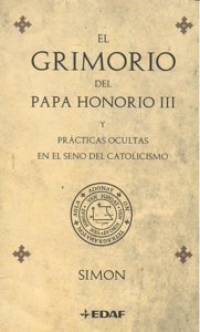 El Grimorio del Papa Honorio III y prácticas ocultas en el seno del catolicismo, de SIMON | portada del libro
