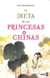 La dieta de las princesas chinas, de Rowshan, Arthur | portada del libro