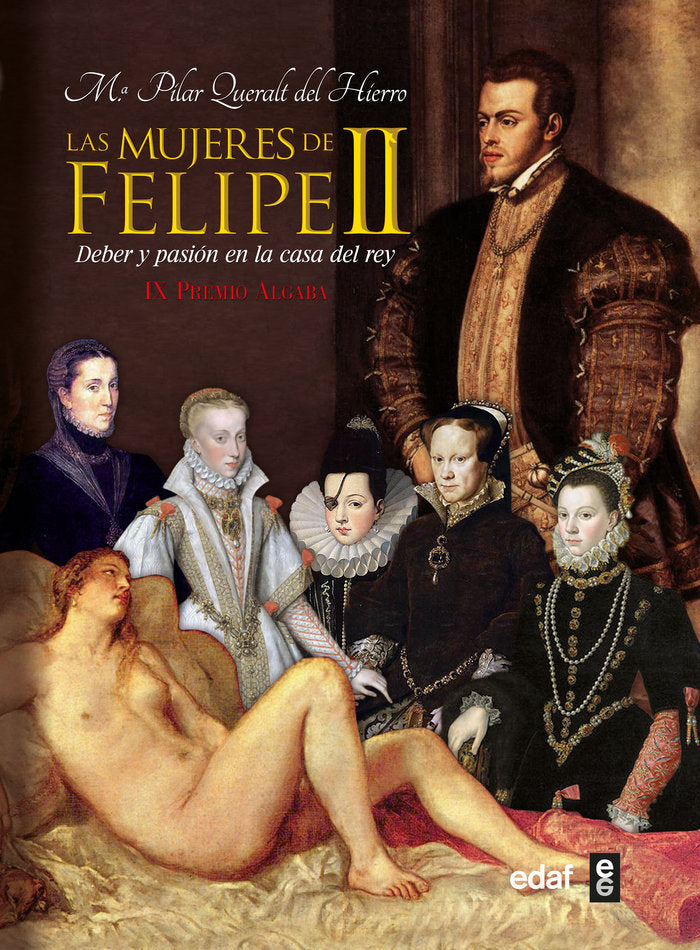 Las mujeres de Felipe II, de Queralt del Hierro, María Pilar | portada del libro