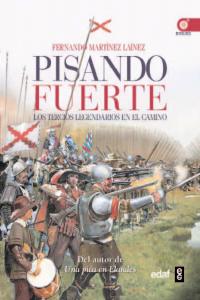 Pisando fuerte, de Martínez Laínez, Fernando | portada del libro