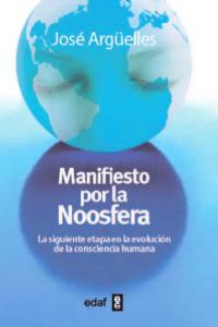 Manifiesto por la Noosfera, de José Argüelles | portada del libro