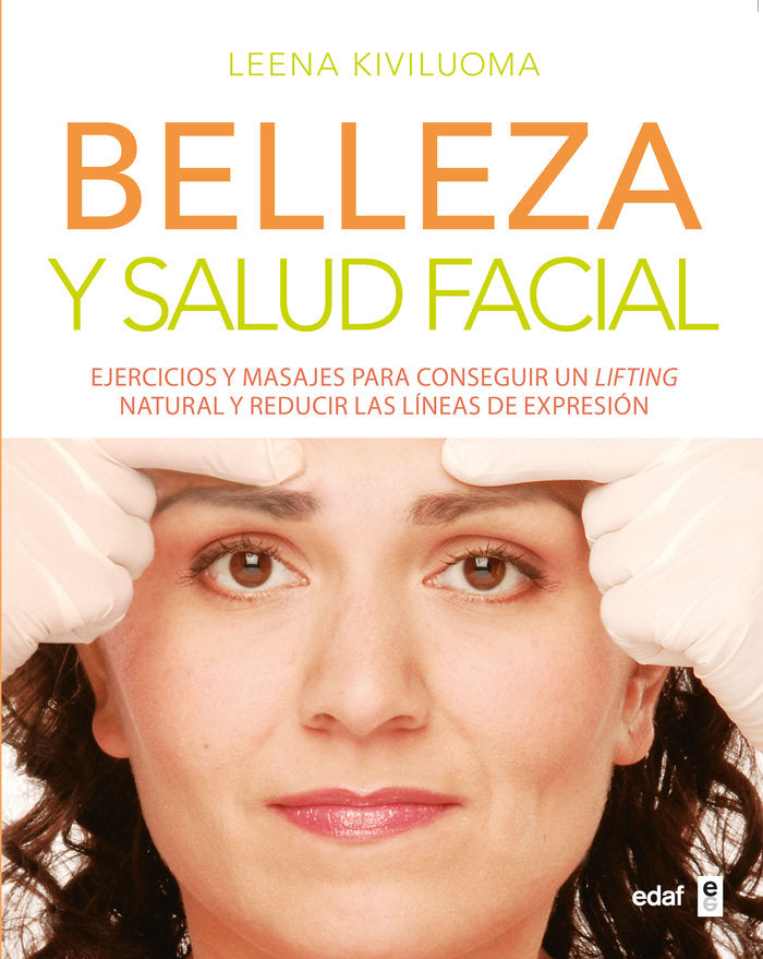 Belleza y salud facial, de Kiviluoma, Leena | portada del libro