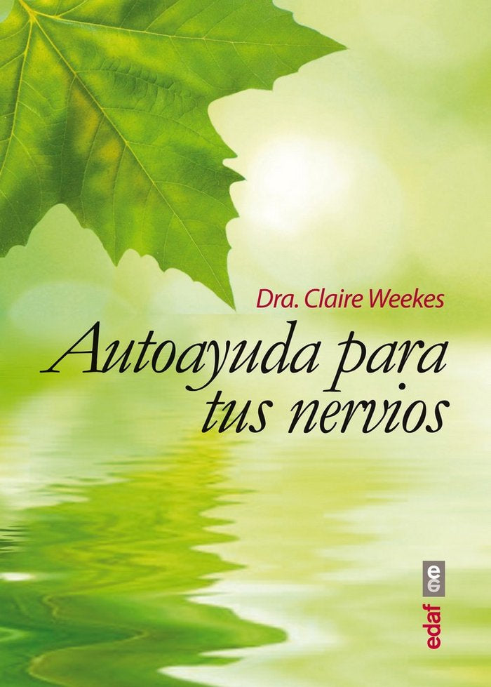 Autoayuda para tus nervios, de Weekes, Claire | portada del libro