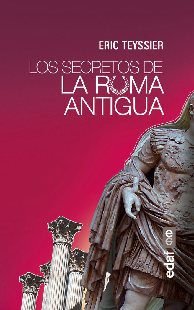Los secretos de la Roma antigua, de Teyssier, Eric | portada del libro