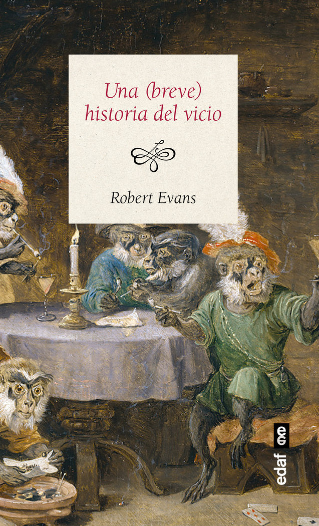 Una (breve) historia del vicio, de Evans, Robert | portada del libro