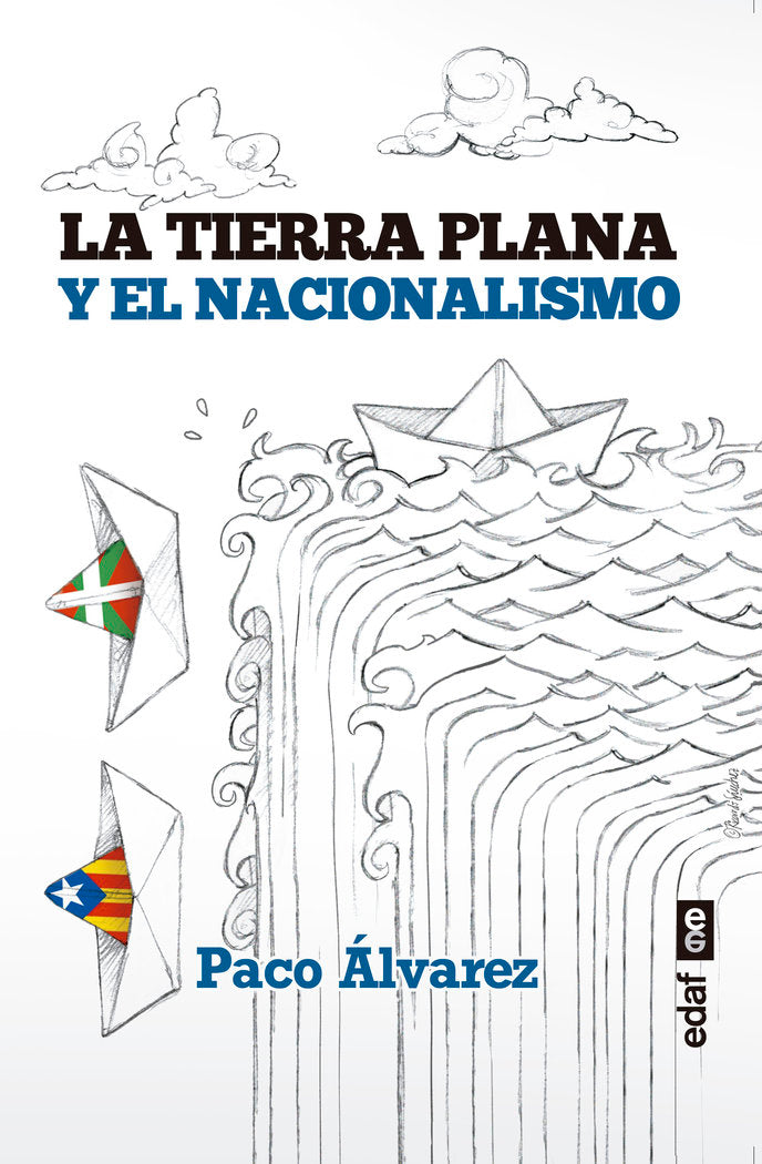 La tierra plana y el nacionalismo, de Álvarez, Paco | portada del libro