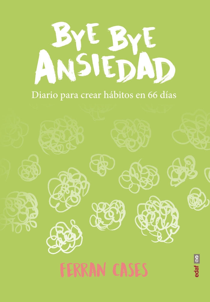 BYE BYE ANSIEDAD, de CASES,FERRAN | portada del libro