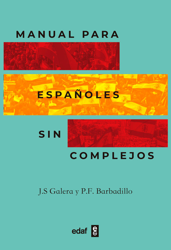 MANUAL PARA ESPAÑOLES SIN COMPLEJOS, de J S GALERA | portada del libro