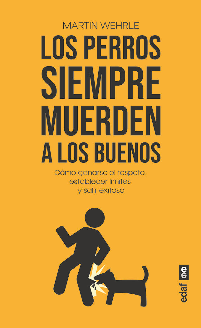 LOS PERROS SIEMPRE MUERDEN A LOS BUENOS, de MARTIN WEHRLE | portada del libro
