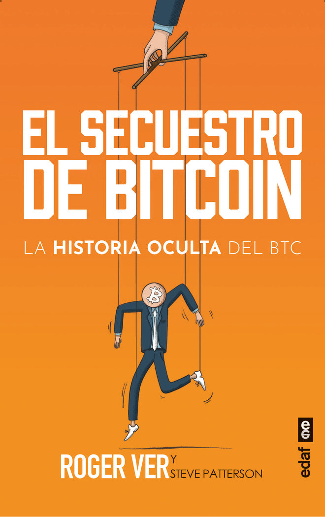 EL SECUESTRO DE BITCOIN, de ROGER VER | portada del libro