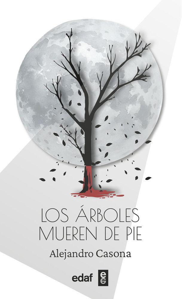 LOS ARBOLES MUEREN DE PIE, de CASONA, ALEJANDRO | portada del libro
