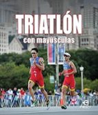 TRIATLON CON MAYUSCULAS, de ALBERTO GONZALEZ | portada del libro