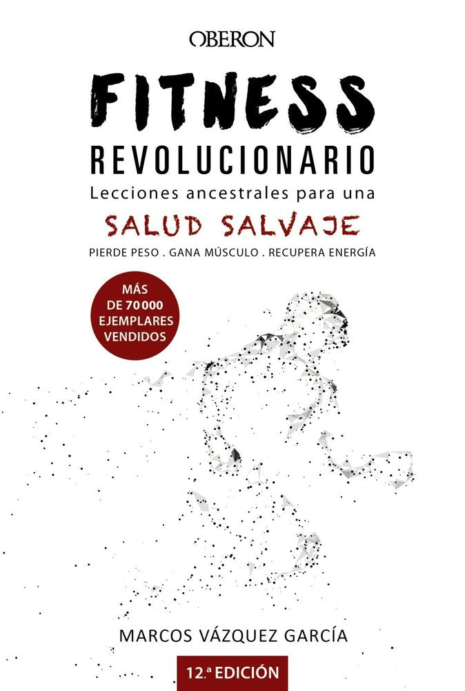 Fitness revolucionario. Lecciones ancestrales para una salud salvaje, de Vázquez García, Marcos | portada del libro