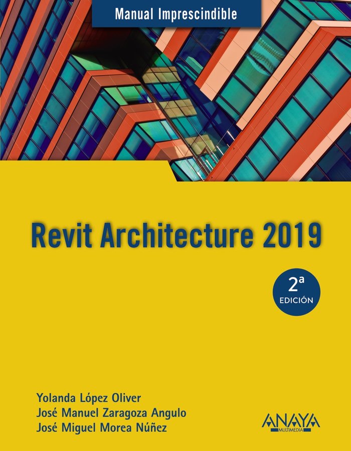 Revit Architecture 2019, de López Oliver, Yolanda | portada del libro